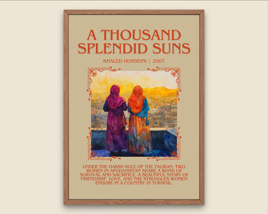 A Thousand Splendid Suns by Khaled Hosseini Descriptive, High Quality Poster Print. Free Delivery Wall Art. Author and Blurb Book Artwork