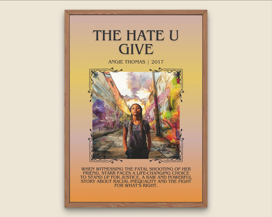 The Hate U Give by Angie Thomas Descriptive, High Quality Poster Print.Free Delivery Wall Art.Author and Blurb Book Artwork Gift Art