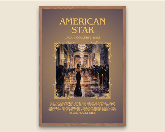 American Star by Jackie Collins Descriptive, High Quality Poster Print.Free Delivery Wall Art.Author&Blurb Book Artwork. Home Decor Gift