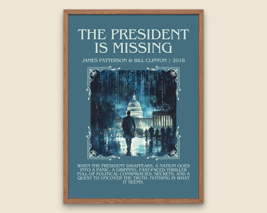 The President Is Missing by James Patterson Descriptive, High Quality Poster Print. Free Delivery Wall Art. Author & Blurb Book Artwork.