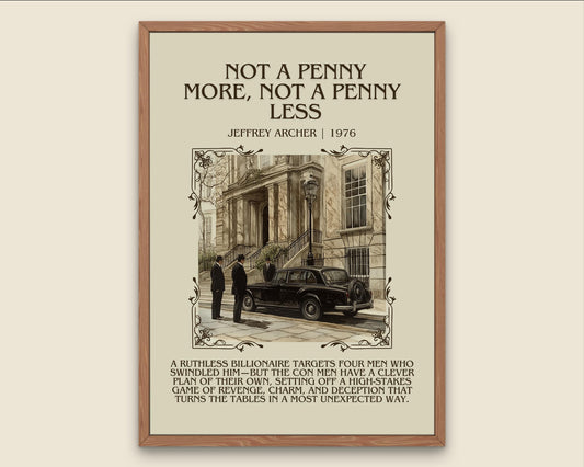 Not A Penny More, Not A Penny Less by Jeffrey Archer Descriptive, High Quality Poster Print.Free Delivery Wall Art.Author&Blurb Book Artwork