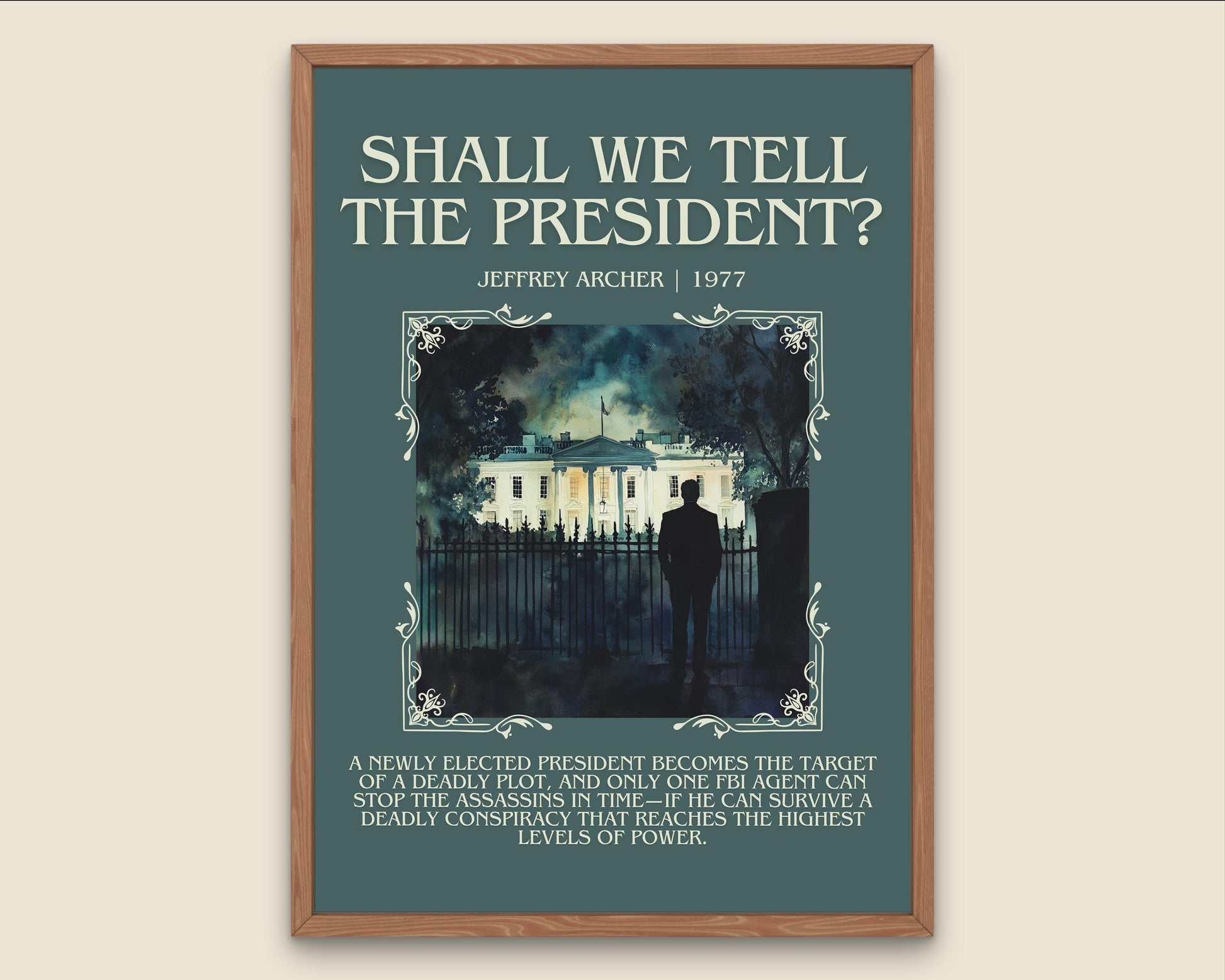 Shall We Tell The President? by Jeffrey Archer Descriptive, High Quality Poster Print.Free Delivery Wall Art.Author&Blurb Book Artwork Gift