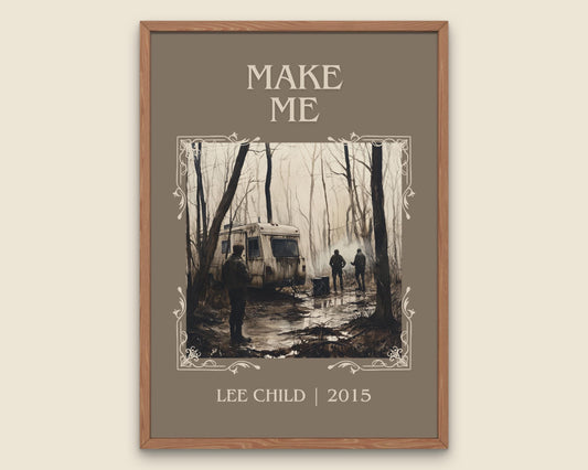 Make Me by Lee Child High Quality Poster Print. Free Delivery Wall Art. Author & Blurb Book/Novel Minimalist Art Gift Decor