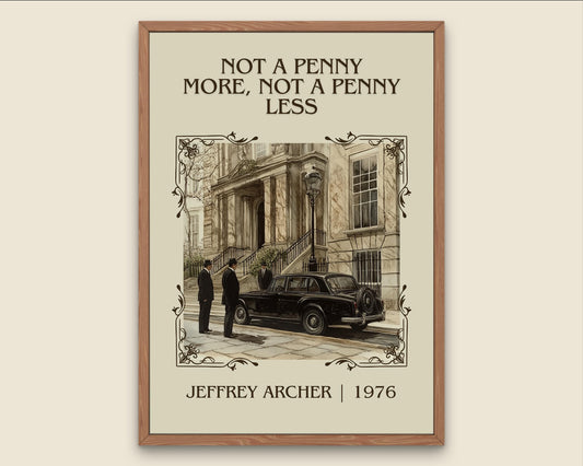 Not A Penny More, Not A Penny Less by Jeffrey Archer High Quality Poster Print. Free Delivery Wall Art-Author&Blurb Book Minimalist Home