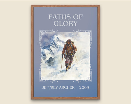 Paths Of Glory by Jeffrey Archer High Quality Poster Print. Free Delivery Wall Art. Author & Blurb Book/Novel Minimalist Gift Nook Library