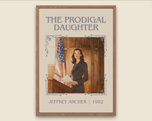 The Prodigal Daughter by Jeffrey Archer High Quality Poster Print-Free Delivery Wall Art. Author & Blurb Book/Novel Minimalist Gift Library