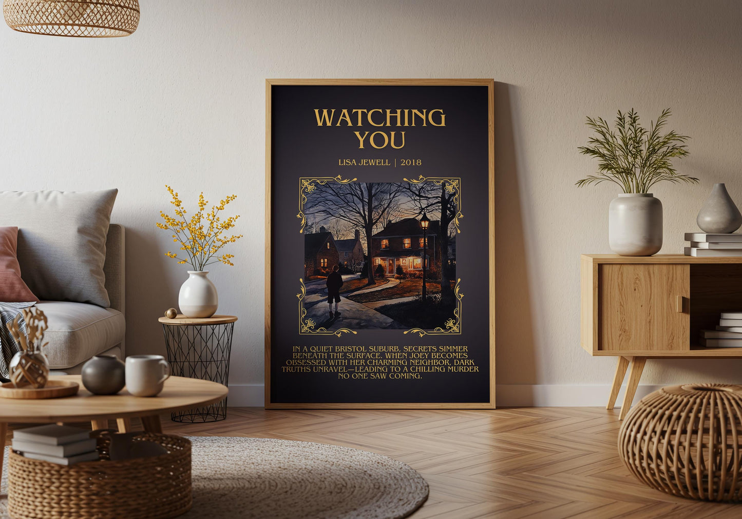 Watching You by Lisa Jewell Descriptive, High Quality Poster Print.Free Delivery Wall Art.Author&Blurb Book Artwork. Novel Summary Gift
