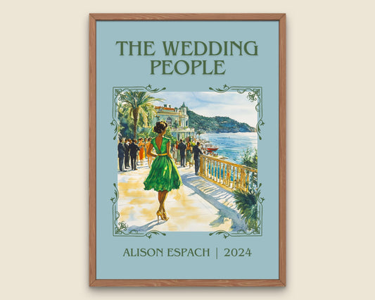 The Wedding People by Alison Espach High Quality Poster Print. Fast, Free Delivery Wall Art. Author, Title Book/Novel Artwork. Minimalist
