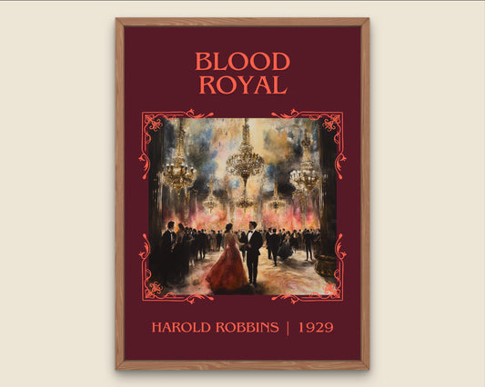 Blood Royal by Harold Robbins High Quality Poster Print. Fast, Free Delivery Wall Art. Author, Title Book/Novel Artwork-Minimalist