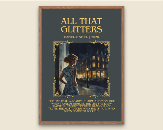 All That Glitters by Danielle Steel Descriptive, High Quality Poster Print.Free Delivery Wall Art.Author&Blurb Book Artwork. Novel Summary