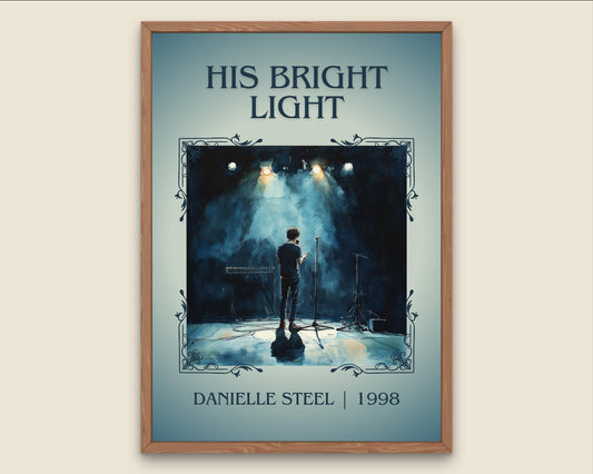 His Bright Light by Danielle Steel High Quality Poster Print. Free Delivery Wall Art. Author and Blurb Book / Novel Minimalist Art. Gift