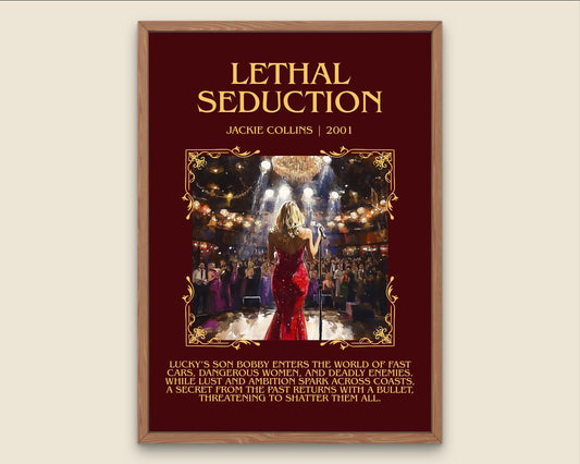 Lethal Seduction by Jackie Collins Descriptive, High Quality Poster Print.Free Delivery Wall Art.Author&Blurb Book Nook Gift Library
