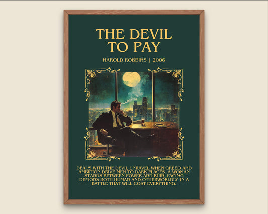 The Devil To Pay by Harold Robbins Descriptive, High Quality Poster Print.Free Delivery Wall Art.Author&Blurb Book Nook Gift Library