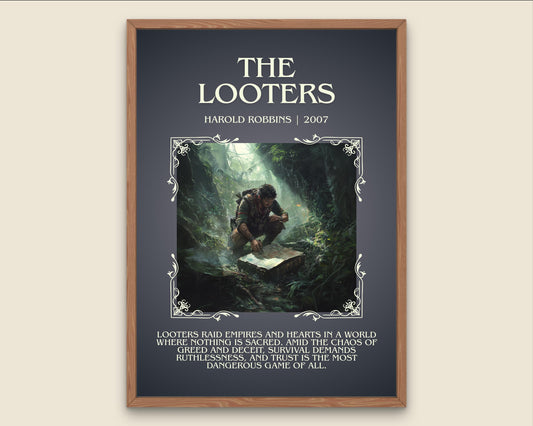 The Looters by Harold Robbins Descriptive, High Quality Poster Print.Free Delivery Wall Art.Author&Blurb Book Nook Gift Library