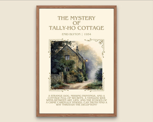 The Mystery Of Tally-Ho Cottage by Enid Blyton Descriptive, High Quality Poster Print.Free Delivery Wall Art.Author&Blurb Book Nook Gift