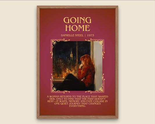 Going Home by Danielle Steel Descriptive, High Quality Poster Print.Free Delivery Wall Art. Author & Blurb Book Artwork Cover Novel Gift