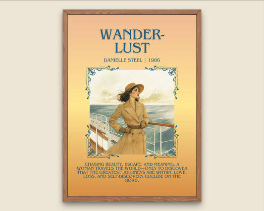 Wanderlust by Danielle Steel Descriptive, High Quality Poster Print.Free Delivery Wall Art-Author & Blurb Book Artwork Novel Cover Gift