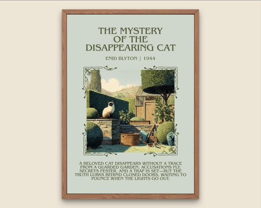 The Mystery Of The Disappearing Cat by Enid Blyton Descriptive, High Quality Poster Print.Free Delivery Wall Art.Author&Blurb Book Nook Gift