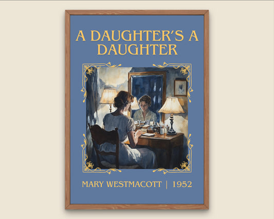 A Daughter's A Daughter by Mary Westmacott High Quality Poster Print. Free Delivery Wall Art-Author&Blurb Book Minimalist Home Gift Cover