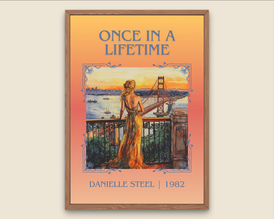 Once In A Lifetime by Danielle Steel High Quality Poster Print. Free Delivery Wall Art-Author&Blurb Book Minimalist Home Gift Cover Library