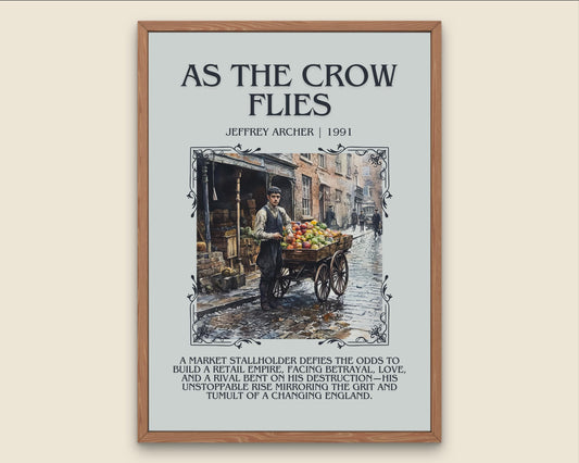 As The Crow Flies by Jeffrey Archer Descriptive, High Quality Poster Print.Free Delivery Wall Art.Author&Blurb Book Artwork.Decor Gift