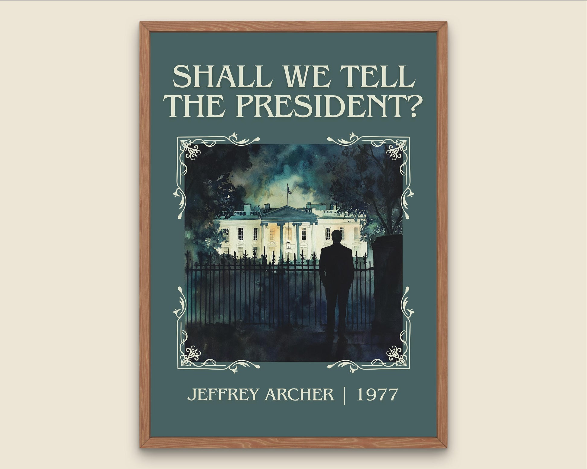 Shall We Tell The President by Jeffrey Archer High Quality Poster Print. Free Delivery Wall Art. Author & Blurb Book/Novel Minimalist Gift