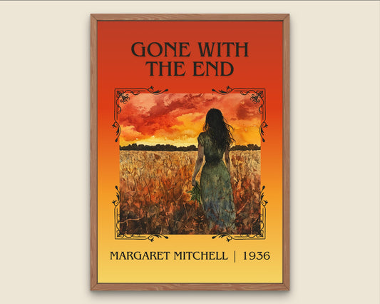 Gone With The End by Margaret Mitchell High Quality Poster Print. Fast Delivery Wall Art. Author, Title Book/Novel Artwork Minimalist Gift