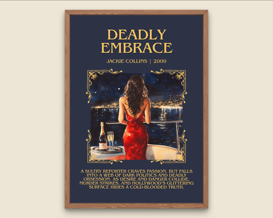 Deadly Embrace by Jackie Collins Descriptive, High Quality Poster Print.Free Delivery Wall Art.Author&Blurb Book Library Nook Gift