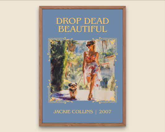 Drop Dead Beautiful by Jackie Collins High Quality Poster Print. Fast, Free Delivery Wall Art. Author Book Artwork-Minimalist Nook Gift
