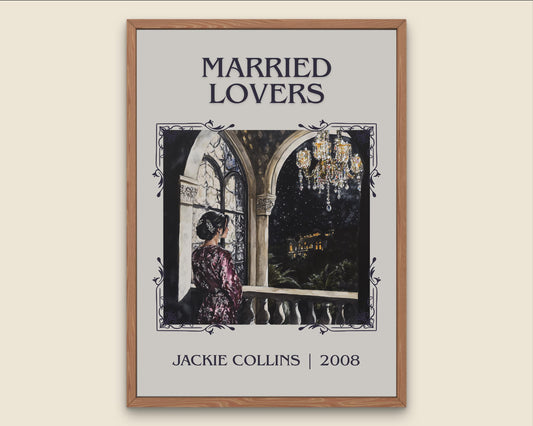 Married Lovers by Jackie Collins High Quality Poster Print. Fast, Free Delivery Wall Art. Author Book Artwork-Minimalist Gift