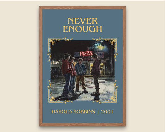 Never Enough by Harold Robbins High Quality Poster Print. Fast, Free Delivery Wall Art. Author Book Artwork-Minimalist Gift Library Nook Art