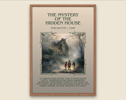 The Mystery Of The Hidden House by Enid Blyton Descriptive, High Quality Poster Print.Free Delivery Wall Art.Author&Blurb Book Nook Gift