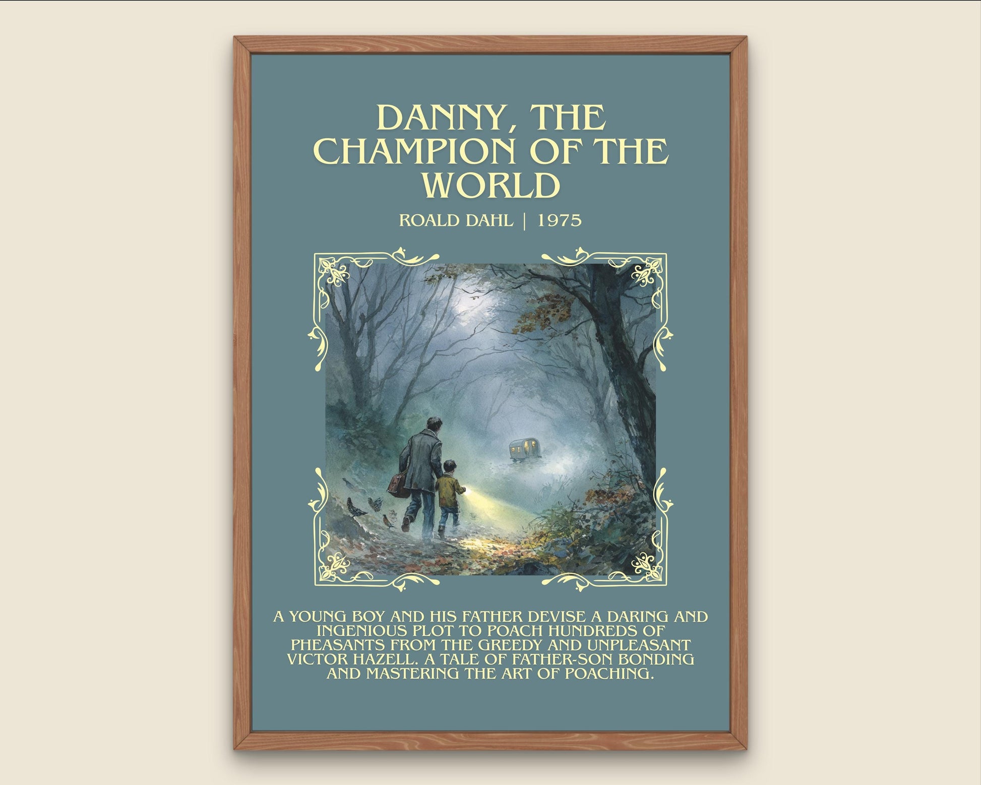 Danny, The Champion Of The World by Roald Dahl Descriptive, High Quality Poster Print.Free Delivery Wall Art.Author&Blurb Book Nook Gift