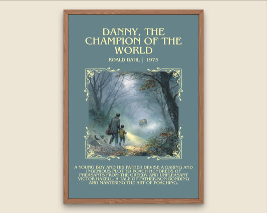 Danny, The Champion Of The World by Roald Dahl Descriptive, High Quality Poster Print.Free Delivery Wall Art.Author&Blurb Book Nook Gift