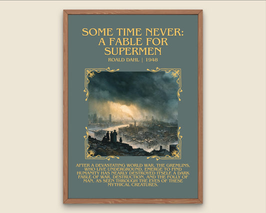 Some Time Never: A Fable For Supermen by Roald Dahl Descriptive, High Quality Poster Print.Free Delivery Wall Art.Author&Blurb Book Nook