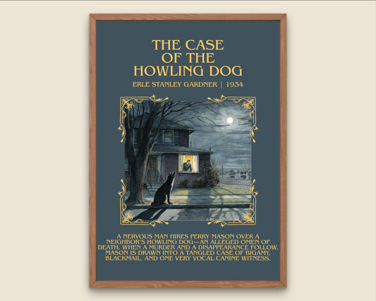The Case Of The Howling Dog by Erle Stanley Gardner Descriptive Poster Print.Free Delivery Wall Art Author&Blurb Book Artwork Novel