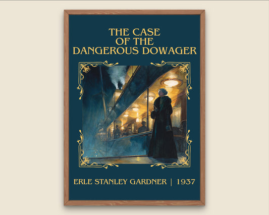 The Case Of The Dangerous Dowager by Erle Stanley Gardner Descriptive Poster Print.Free Delivery Wall Art. Author&Blurb Book Artwork Novel