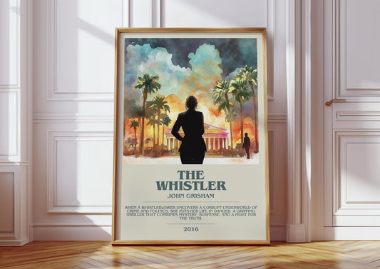 The Whistler by John Grisham Descriptive Poster Print. Free Delivery Wall Art Author & Blurb Book Artwork Novel Modern Gift