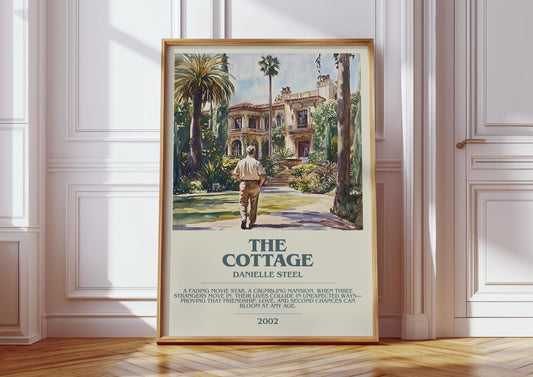 The Cottage by Danielle Steel Descriptive Poster Print. Free Delivery Wall Art Author & Blurb Book Artwork Novel Modern Gift