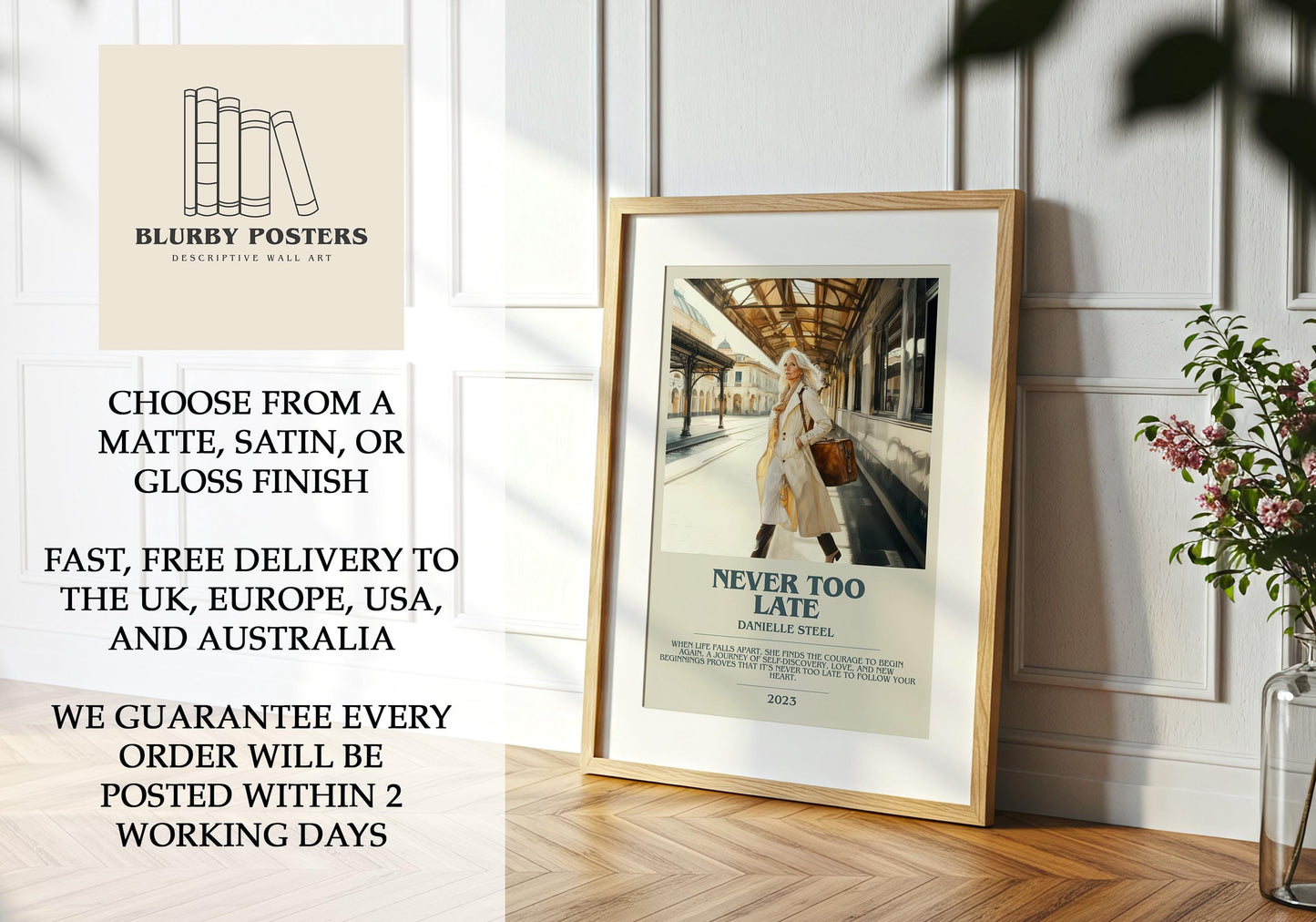 Never Too Late by Danielle Steel Descriptive Poster Print. Free Delivery Wall Art Author & Blurb Book Artwork Novel Modern Gift