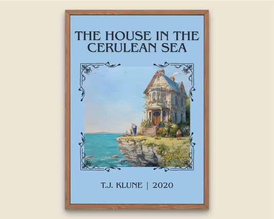 The House In The Cerulean Sea by T.J. Klune Descriptive Poster Print.Free Delivery Wall Art Author&Blurb Book Artwork Novel Poster
