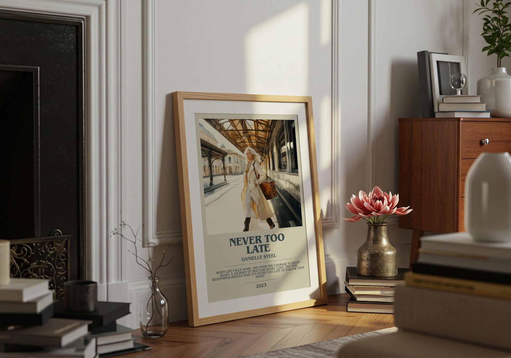 Never Too Late by Danielle Steel Descriptive Poster Print. Free Delivery Wall Art Author & Blurb Book Artwork Novel Modern Gift