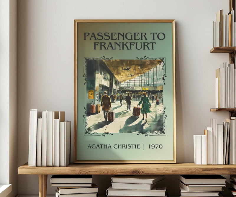 Passenger to Frankfurt classic book art print in frame leaning in hallway – thriller wall art