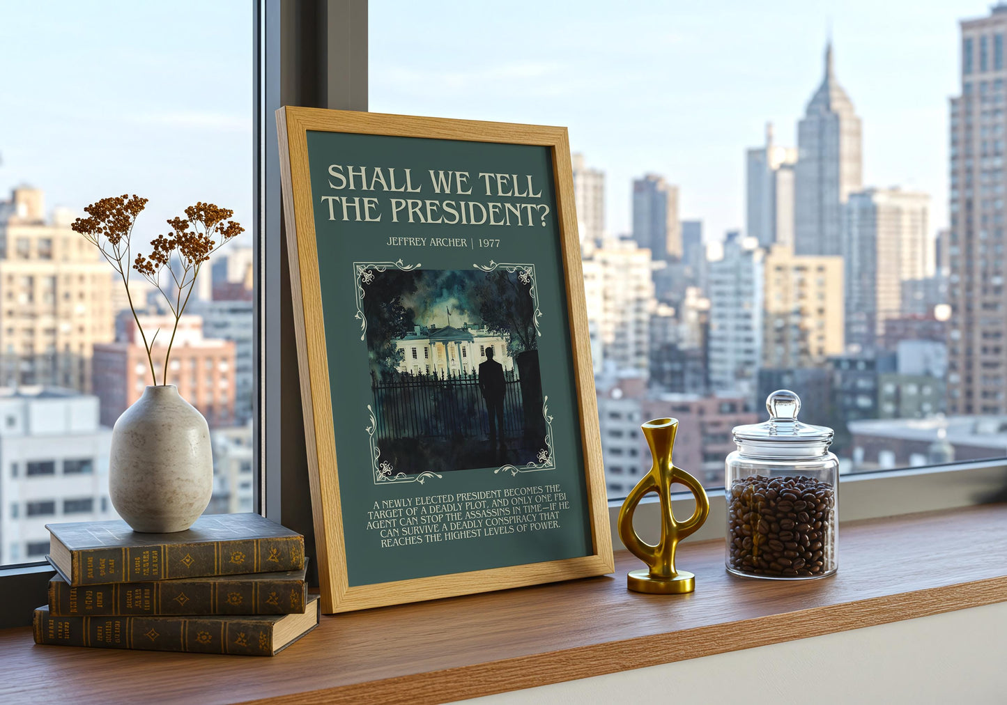 Shall We Tell The President? by Jeffrey Archer | Descriptive Book Poster | Blurby