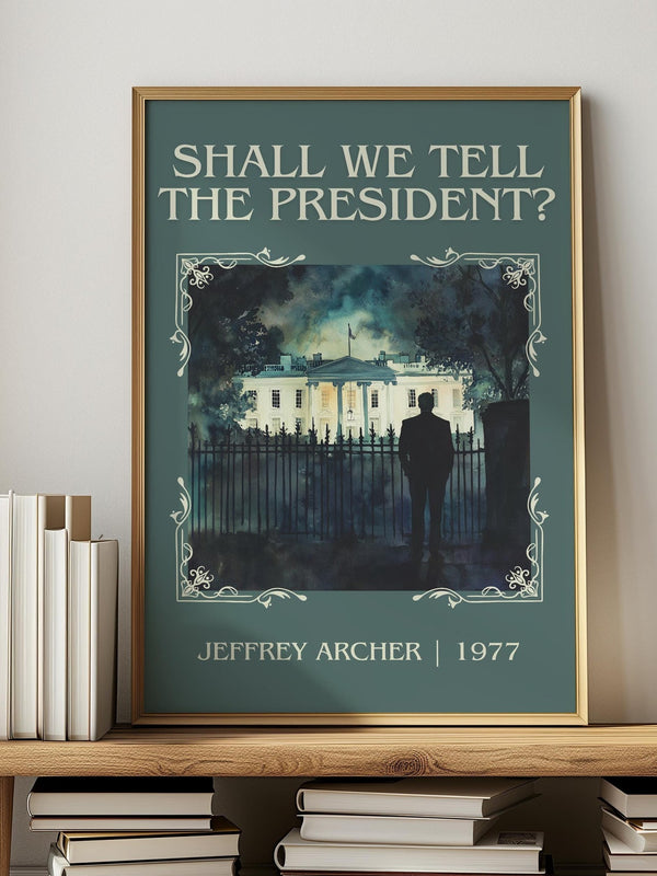 Shall We Tell the President? classic book art print in frame leaning in hallway – thriller wall art