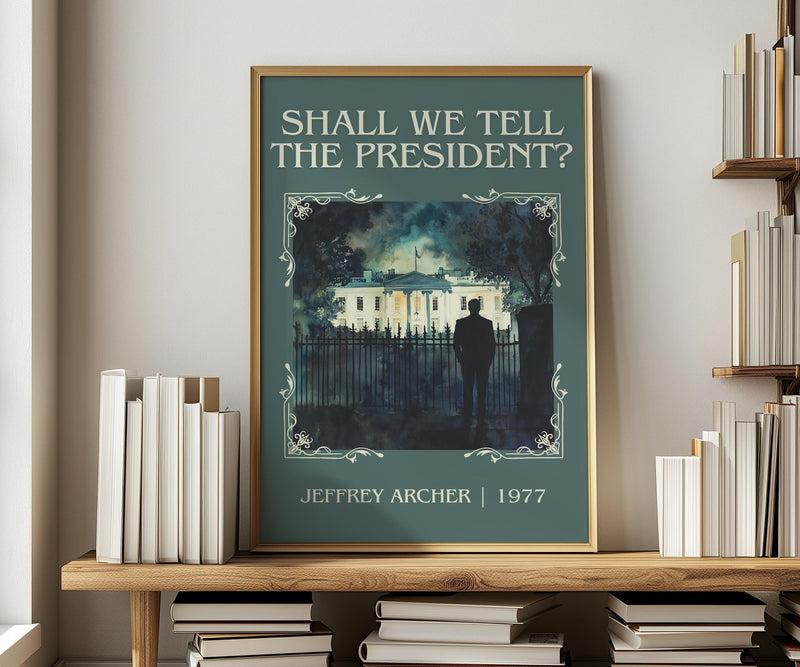 Shall We Tell the President? classic book art print in frame leaning in hallway – thriller wall art