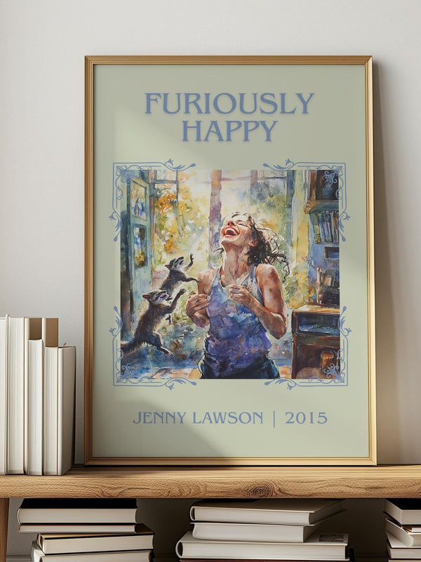 Furiously Happy classic book art print in frame leaning in hallway – memoir wall art