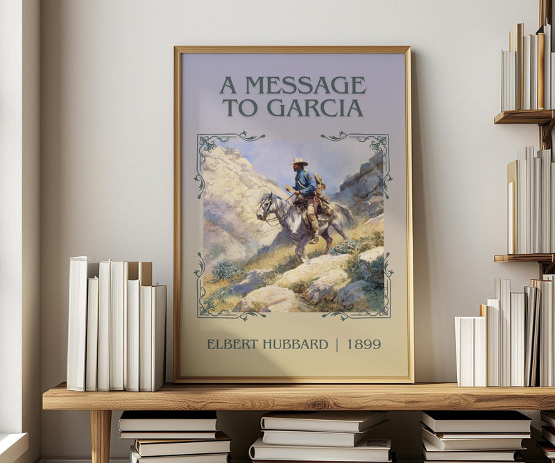 A Message to Garcia classic book art print in frame leaning in hallway – non fiction wall art