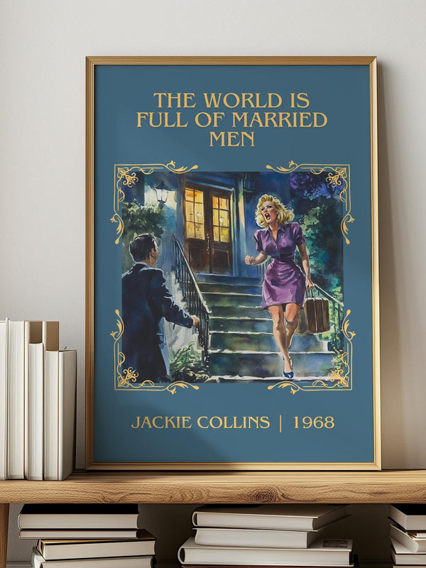 The World is Full of Married Men classic book art print in frame leaning in hallway – romance wall art