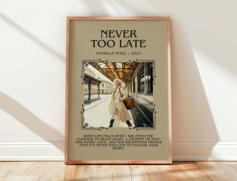 Never Too Late minimalist print in frame leaning in hallway – romance wall art